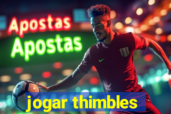 jogar thimbles